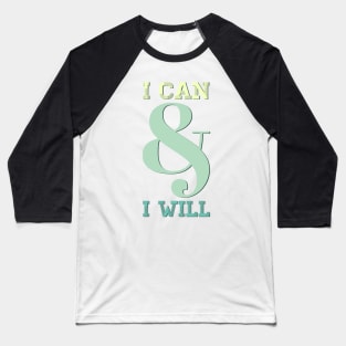 I can and I will Girls can be heroes too Always be Yourself Phenomenal Woman Baseball T-Shirt